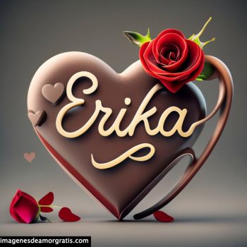 imagenes con nombre en corazon de chocolate erika